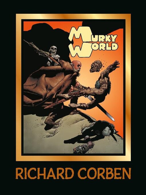 Title details for Murky World by Richard Corben - Available